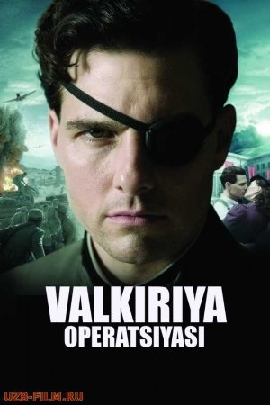 Valkyrie Operatsiyasi uzbek tilida 2008 HD Tarjima kino