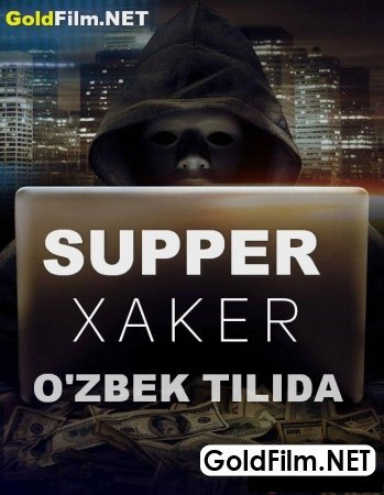Supper xakker / Hakker uzbek tilida Premyera Kino Tarjima film Hacker 2017 HD