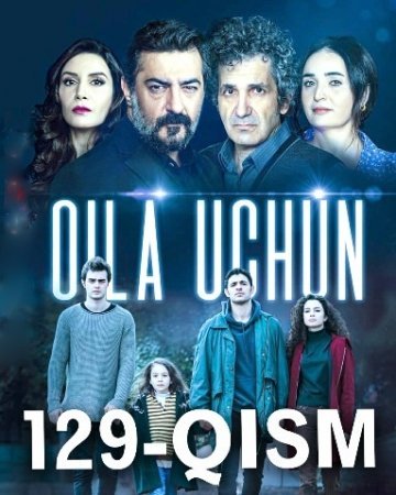 Oila Uchun 129 Qism Uzbek tilida
