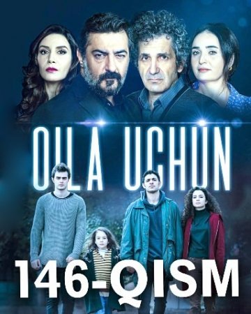 Oila uchun 146 Qism Uzbek tilida turk seriali skachat