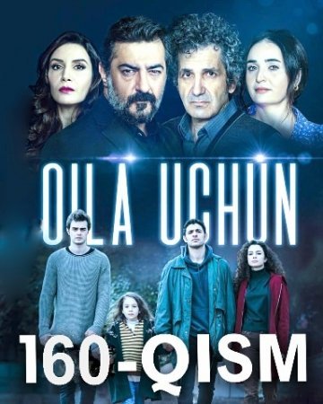 Oila uchun 160 Qism Turk Seriali Uzbek tilida