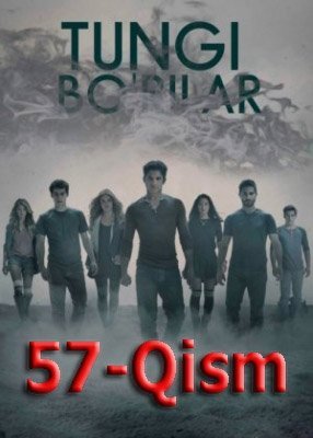 Tungi Bo'rilar 57 Qism Uzbek tilida Tarjima seriali