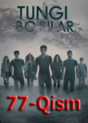 Tungi Bo'rilar 77 Qism Uzbek Ozbek tilida Tarjima seryal serial skachat