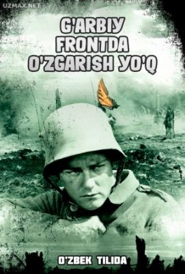 G'arbiy frontda o'zgarish yo'q Amerika retrosi 1930 Uzbek tilida Tarixi Urush kino Jangari film