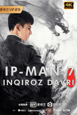 Ip-Man 7 / Yosh o'smir Ip-Man Inqiroz davri / Ip Men 2022 Uzbek tilida Yangi kino jangari film Boyavik Jangari Tarjima 720p 1080P HD